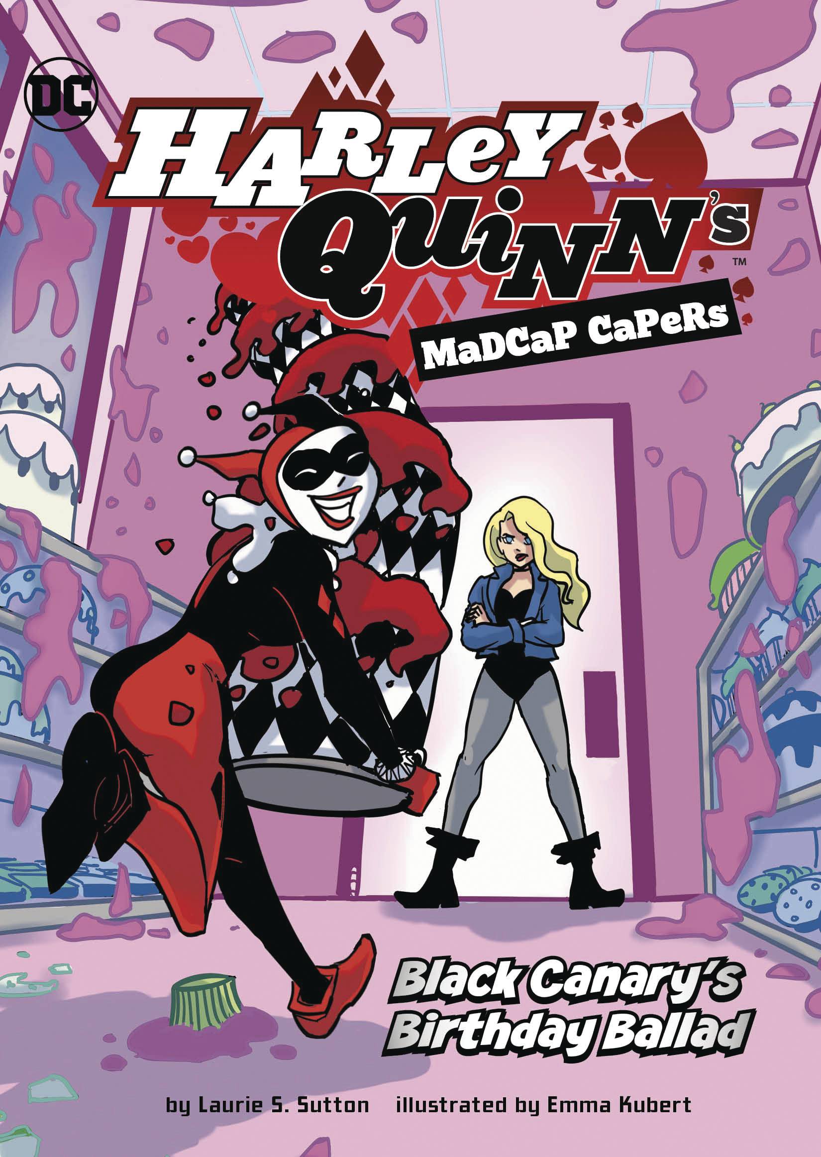 HARLEY QUINN MADCAP CAPERS BLACK CANARYS BIRTHDAY BALLAD (C: