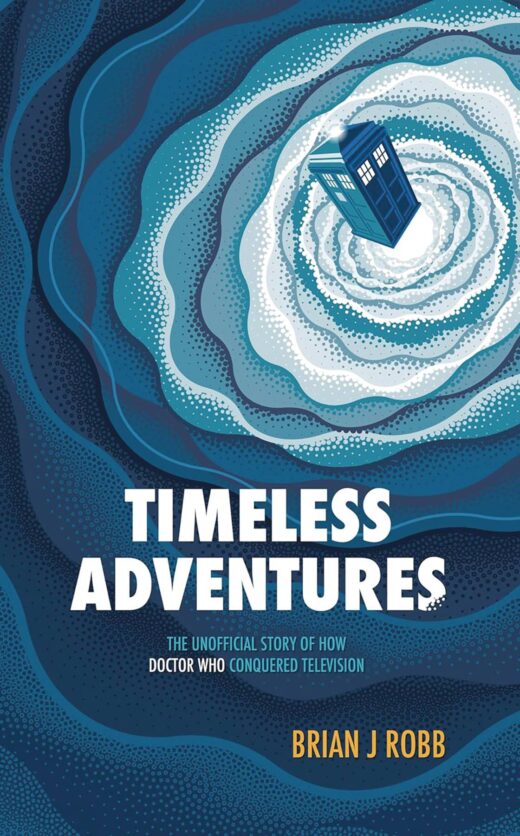 TIMELESS ADV UNOFF HOW DR WHO CONQUERED TV SC (C: 0-1-1)