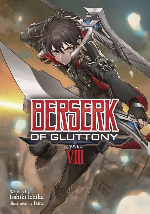 BERSERK OF GLUTTONY LIGHT NOVEL VOL 08 (C: 0-1-1)