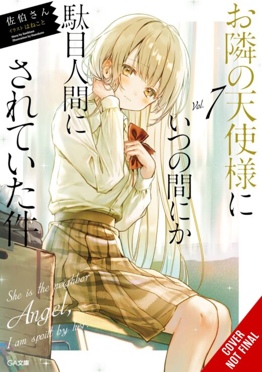 ANGEL NEXT DOOR SPOILS ME ROTTEN LIGHT NOVEL SC VOL 07 (C: 0