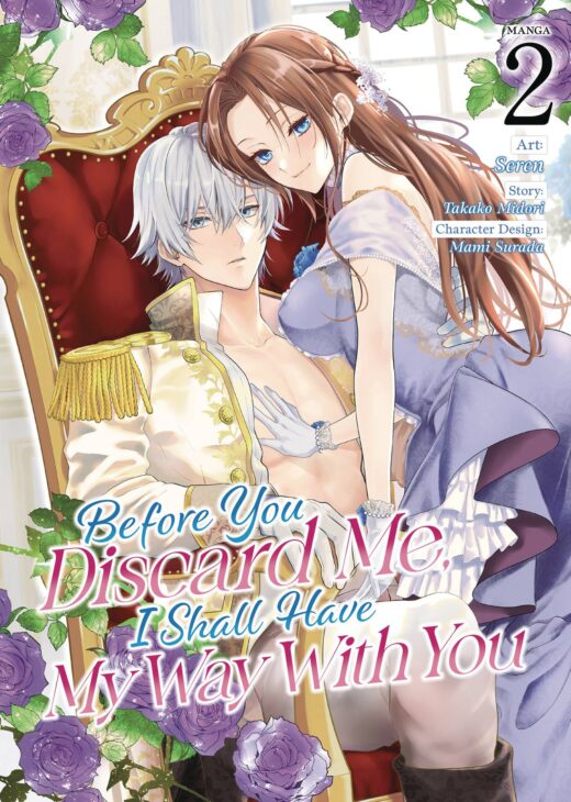 BEFORE YOU DISCARD ME I SHALL HAVE MY WAY GN VOL 02 (MR) (C: