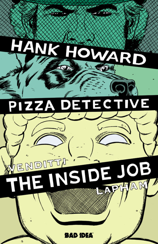 HANK HOWARD, PIZZA DETECTIVE THE INSIDE JOB #1 (ONE SHOT) CVR A DAVID LAPHAM