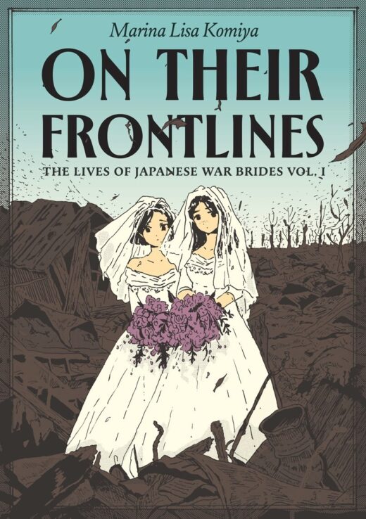 ON THEIR FRONTLINES TP VOL 01 THE LIVES OF JAPANESE WAR BRIDES (MR)