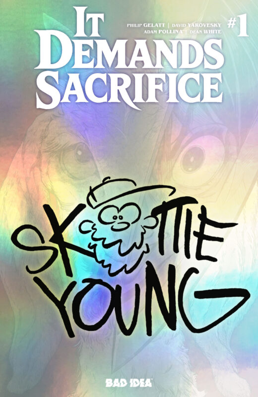IT DEMANDS SACRIFICE #1 (OF 4) CVR D SKOTTIE YOUNG FOIL VAR