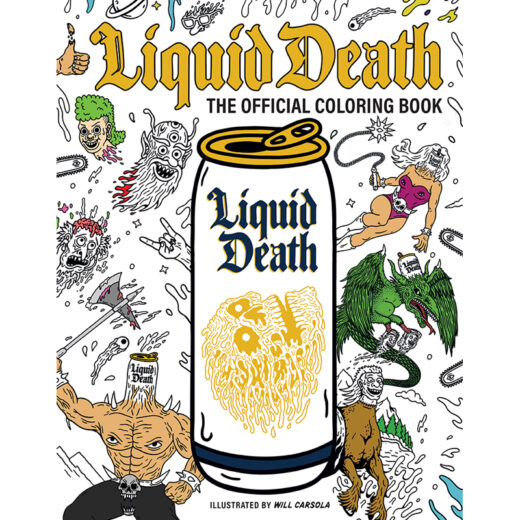 LIQUID DEATH TP THE OFFICIAL COLORING BOOK