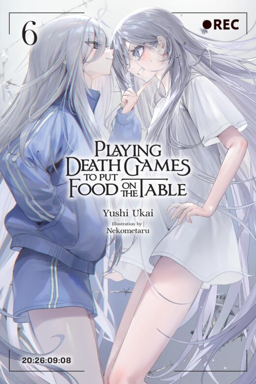 PLAYING DEATH GAMES TO PUT FOOD ON THE TABLE LIGHT NOVEL VOL 06