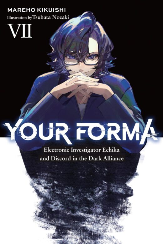 YOUR FORMA LIGHT NOVEL VOL 07