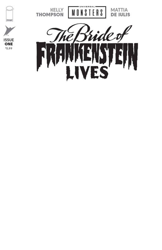 UNIVERSAL MONSTERS BRIDE OF FRANKENSTEIN LIVES #1 (OF 4) CVR I BLANK SKETCH VAR