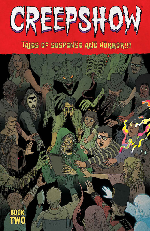 CREEPSHOW DLX ED HC BOOK 02 DIRECT MARKET EXCLUSIVE MARTIN MORAZZO & CHRIS OHALLORAN CVR (MR)