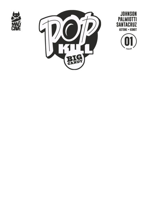POP KILL BIG CANDY #1 (OF 4) CVR F BLANK SKETCH CARDSTOCK VAR (MR)