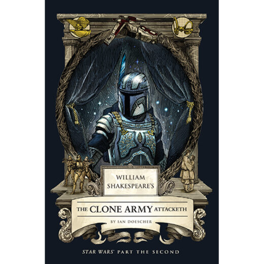 WILLIAM SHAKESPEARES STAR WARS HC THE CLONE ARMY ATTACKETH PART THE SECOND