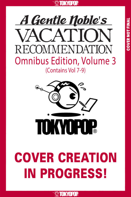 A Gentle Noble's Vacation Recommendation Omnibus, Volume 3 (Volumes 7-9)