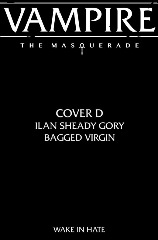 VAMPIRE THE MASQUERADE WAKE IN HATE #3 (OF 4) CVR D ILAN SHEADY GORY BAGGED VIRGIN VAR (MR)